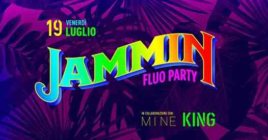 Jammin Fluo Party // Venerdì 19 Luglio