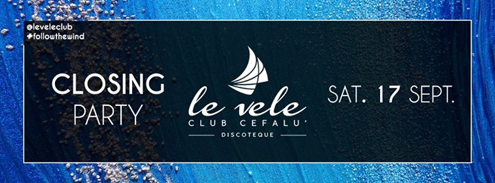 Sat. 17 Sept. • Le Vele club • Closing Part