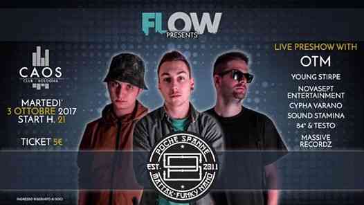 FLOW - Poche Spanne live /w preshow crew di Bologna