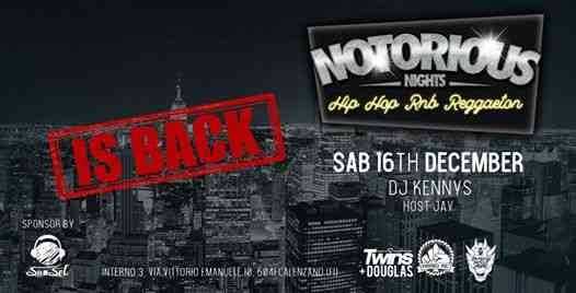 SAB 16/12/17 Notorious Night Hip Hop - R'n'B - Reggaeton is BACK