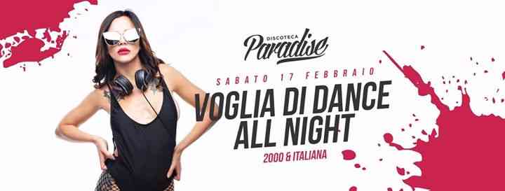 Sab 17/02 - Voglia di Dance All Night @Paradise