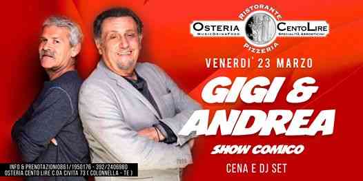 Venerdì 23 Marzo , Osteria Centolire con GIGI E Andrea