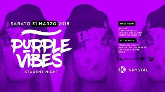Purple Vibes ▼ Student Night ▼ Sab 31 Mar ▼ Krystal Discoclub