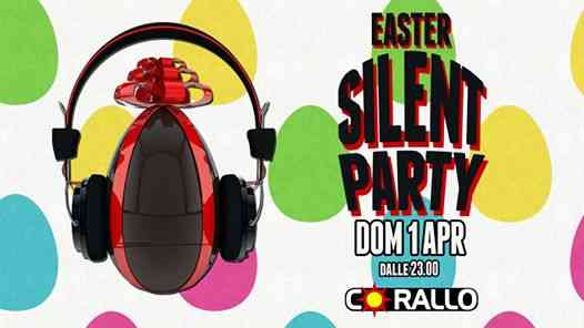 Easter Silent Party® ☊ Dom 1 Apr | Corallo Scandiano