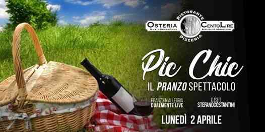 Pasquetta Osteria CENTOLIRE “ Pic Chic” , Il pranzo Spettacolo
