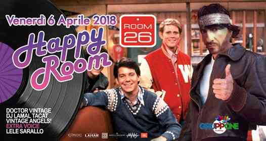 Venerdi 6 Aprile 2018 ★ Room 26 Roma ★ Happy Room!