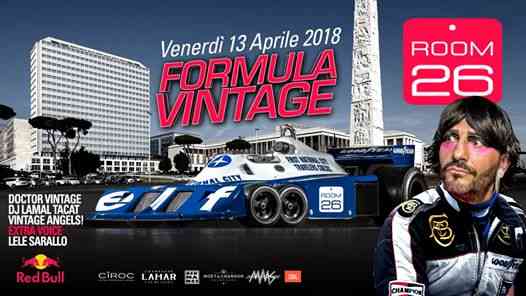 Venerdi 13 Aprile 2018 ★ Room 26 Roma ★ Formula Vintage!