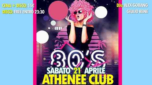 Athenee '80'90 - Sabato 21 Aprile - Dance Revival