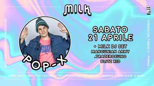 MILK party 21 Aprile • POP-X
