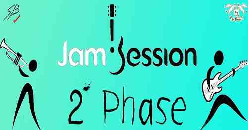 Jam Session 2* Phase