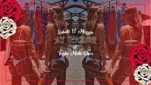 Ay Vamos・Opening Summer Season・La Voglia Matta