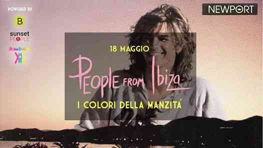 People from Ibiza - I colori della Manzità | Venerdì del Newport