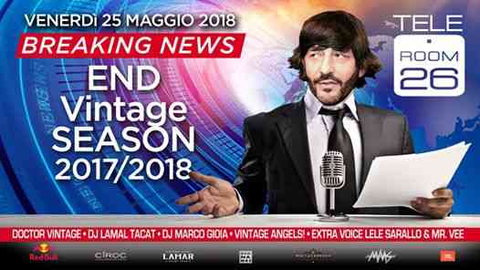 Venerdi 25 Maggio 2018 ★ Room 26 Roma ★End Vintage Season!