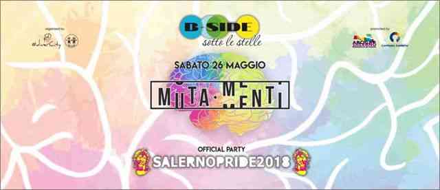 “MUTAMENTI” Official Party SALERNOPRIDE2018 - 26.05.18 @ BSIDE