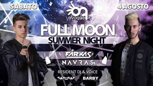 Full Moon - Summer Night / Guest Djs Farkas & Navras