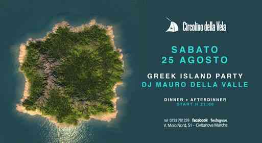 Greek Island Party — Sabato 25 Agosto — Mauro Della Valle DJ