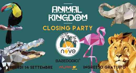 Closing Party Venerdì 14/09 ✮✮☆ Garden Nove-Animal Kingdom.✮✮☆