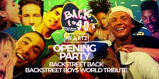Heartz Opening Party_BACK to 90s + Backstreet Boys World Tribute
