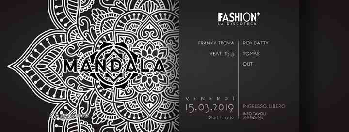 Mandala 15 - Venerdì 15 Marzo - Fashion La Discoteca