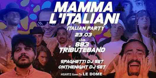 MAMMA L'ITALIANI Italian Party + 883 Tribute