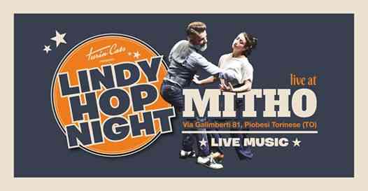 Una serata da mito al Mitho!! Lindy hop night