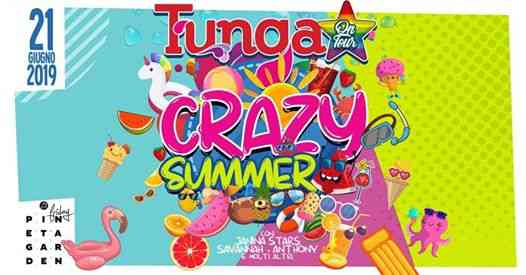 Tunga on Tour - Crazy Summer - Pineta Garden Friday