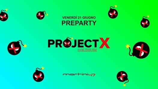 Preparty Project X
