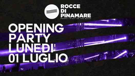 Rocce di Pinamare - Opening Party - Monday Night On The Beach