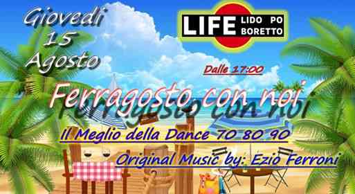 Ferragosto con Life! - Dance 70' 80' & 90'