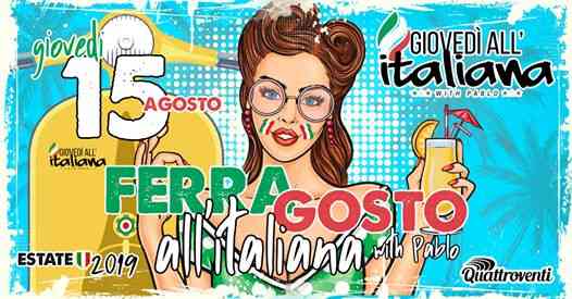 Giovedì 15 Agosto 2019 - Ferragosto all'italiana with Pablo