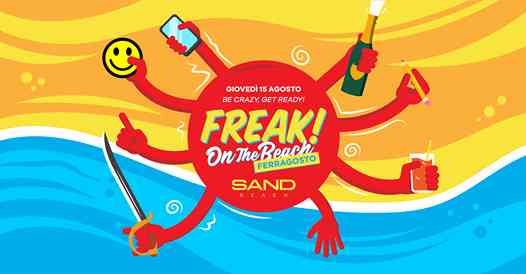 Freak! • Ferragosto On The Beach • AT Sand Beach Sottomarina