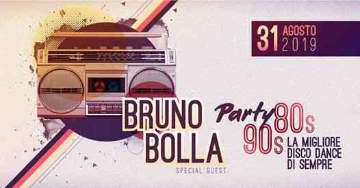 Party 80s 90s Special Guest Bruno Bolla