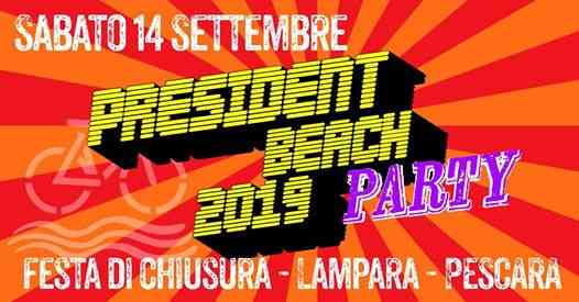 President Beach Party 2019. Festa di chiusura. Lampara