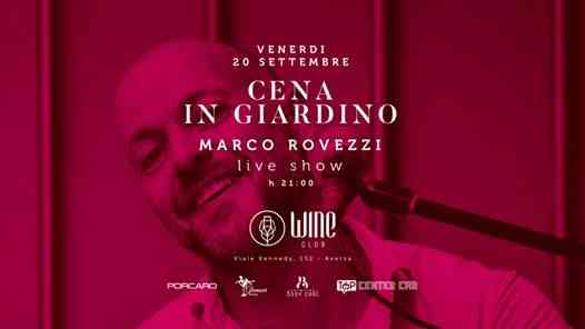 Cena in giardino - Marco Rovezzi Live Show