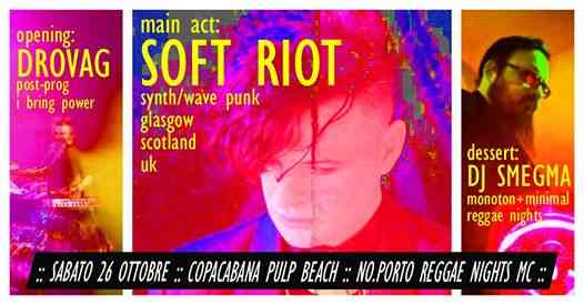SoftRiot-Drovag<SmegmaDjset-atCopacabana Pulp Beach