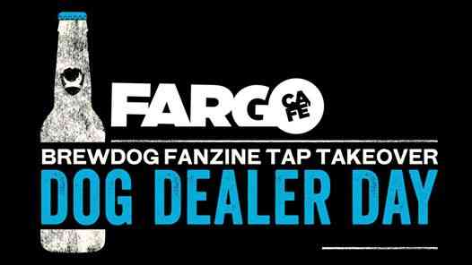 1 Year Dog Dealer - Brewdog Tap Takeover, Fargo