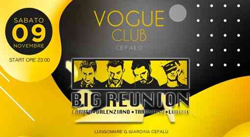 Sab. 9 Vogue Disco With • Big Reunion •