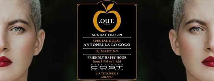 OUT Milano 10.11 Special Guest Antonella LoCoco - @Cost Milano