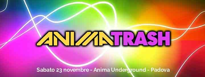 ANIMA TRASH, 23.11 - Anima Padova