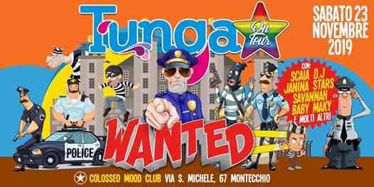 Tunga On Tour -WANTED- Colosseo Mood Club