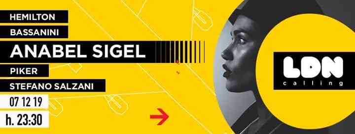 07.12 LDN calling presents: Anabel Sigel