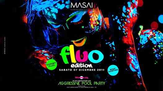 Fluo Edition - Masai Club - Sab. 7 Dicembre