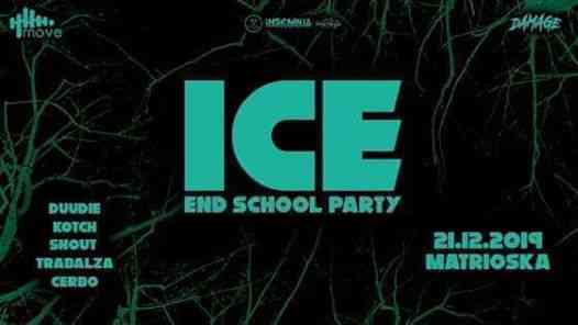 ❆❆❆ ICE • End School Party ❆❆❆