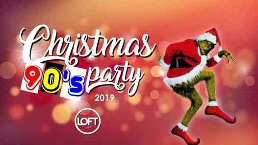 Christmas 2019 • 90's Party • Loft Club