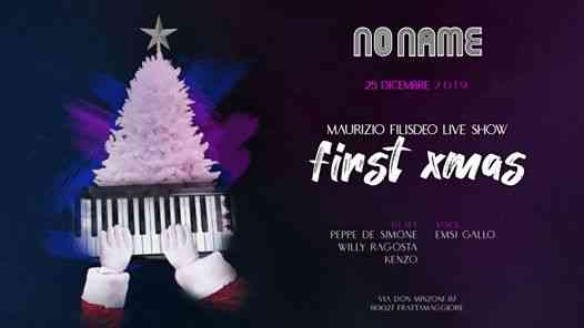First Xmas / Maurizio Filisdeo / 25 dicembre / NoName