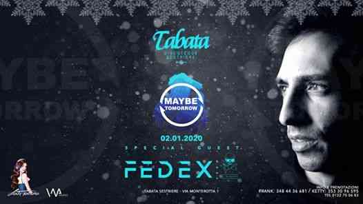 MAYBE Tomorrow special guest FEDEX at Tabata Sestriere