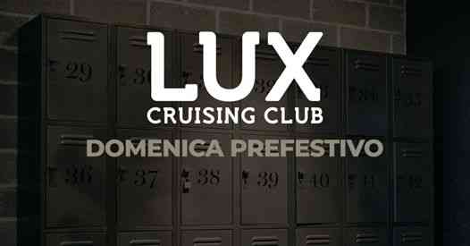 LUX CLUB - Domenica Naked / Prefestivo