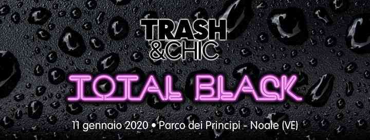 11 gennaio, Total BLACK - Parco dei Principi, NOALE (Ve)