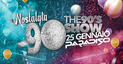 Nostalgia 90 # Paradiso Brescia - The 90s Show