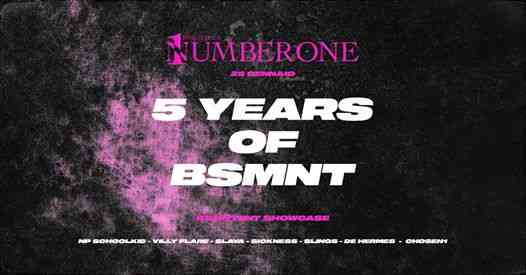 NumberOne - 5 YEARS of BSMNT - 25.1.20 #bsmnt